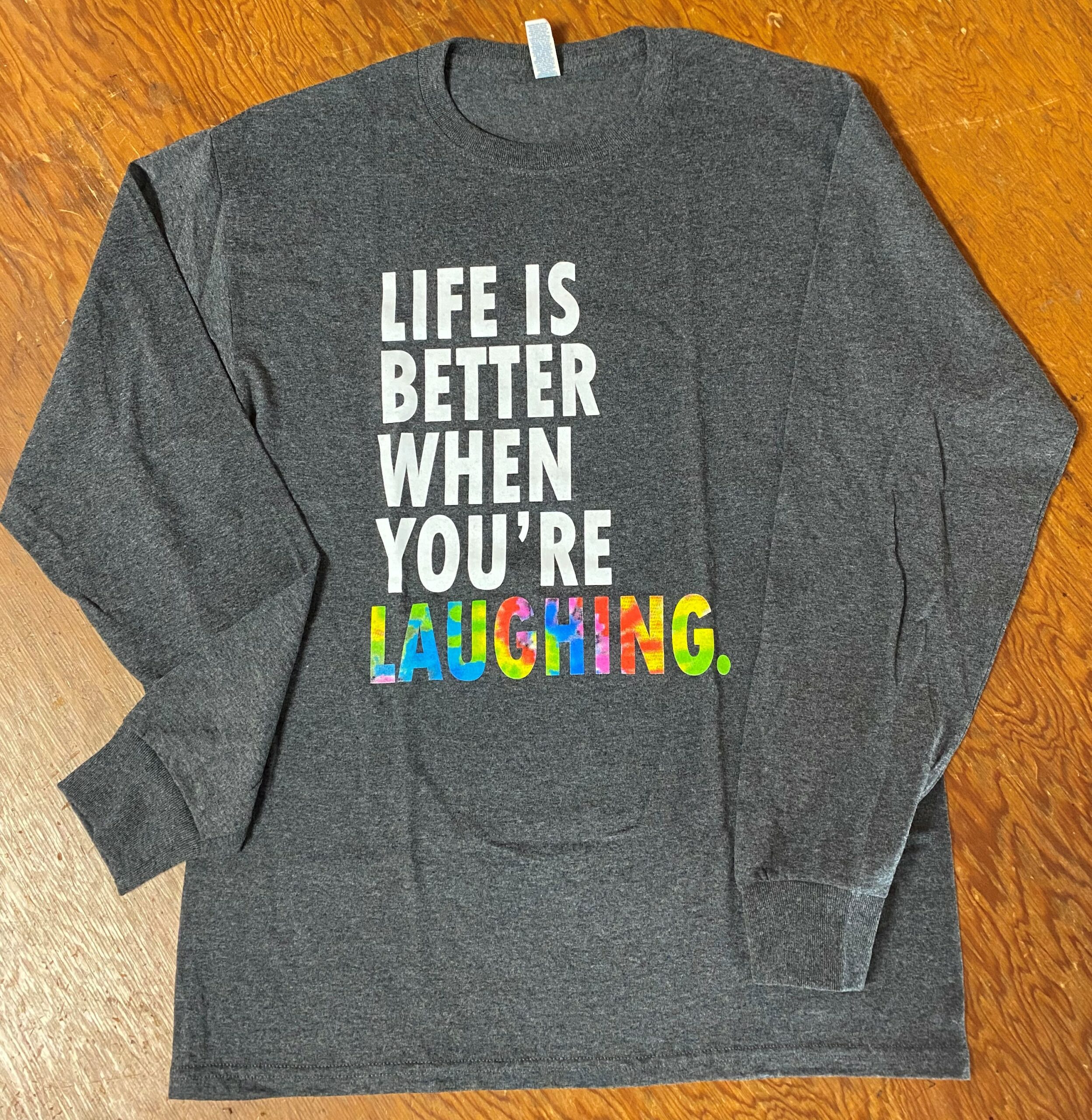 Life Is Better When You're Laughing Long Sleeve T-Shirt - Camp ASCCA